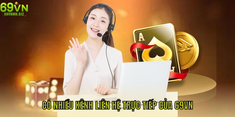 Có nhiều kênh liên hệ trực tiếp của 69VN